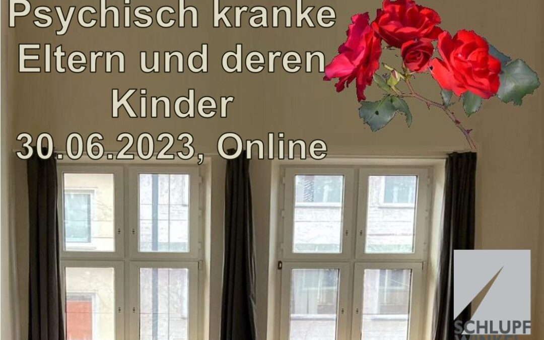 Psychisch kranke Eltern und deren Kinder